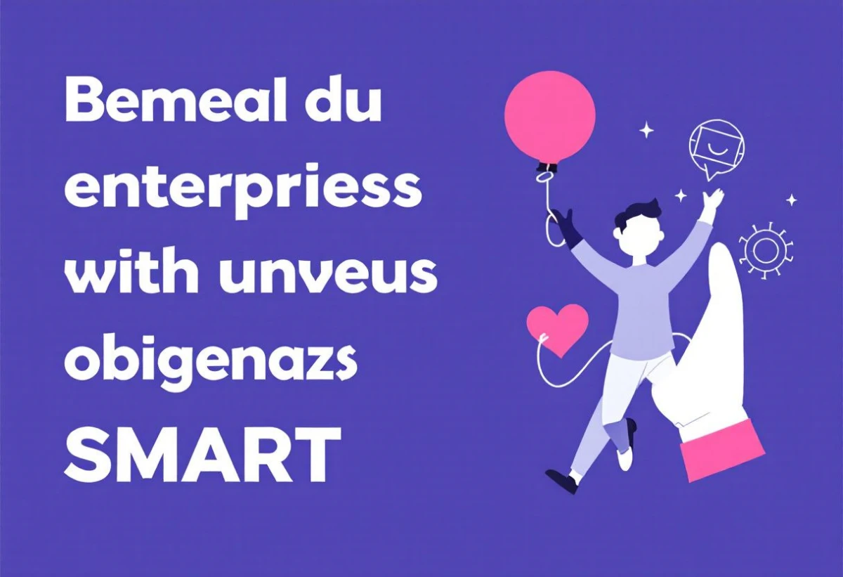 Boostez votre entreprise avec des objectifs SMART : La clé du succès mesurable